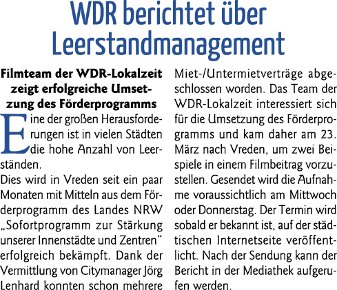  WDR berichtet über Leerstandmanagement Filmteam der WDR-Lokalzeit zeigt erfolgreiche Umsetzung des Förderprogramms E   