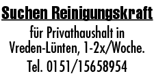 Suchen Reinigungskraft für Privathaushalt in Vreden-Lünten, 1-2x Woche  Tel  0151 15658954