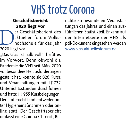  VHS trotz Corona Geschäftsbericht 2020 liegt vor Der Geschäftsbericht des aktuellen forum Volkshochschule für das Ja   