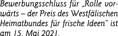 Bewerbungsschluss für  Rolle vorwärts   der Preis des Westfälischen Heimatbundes für frische Ideen  ist am 15  Mai 20   