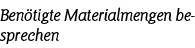 Beno tigte Materialmengen besprechen