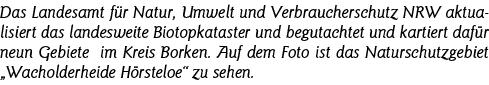 Das Landesamt für Natur, Umwelt und Verbraucherschutz NRW aktualisiert das landesweite Biotopkataster und begutachtet   