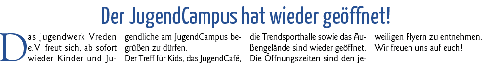  Der JugendCampus hat wieder geöffnet  Das Jugendwerk Vreden e V  freut sich, ab sofort wieder Kinder und Jugendliche   