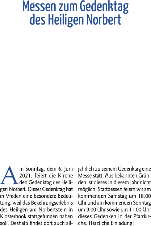  Messen zum Gedenktag des Heiligen Norbert Am Sonntag, dem 6  Juni 2021, feiert die Kirche den Gedenktag des Heiligen   