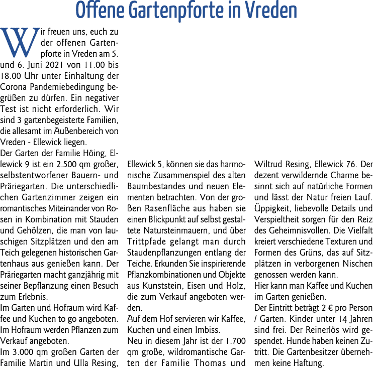  Offene Gartenpforte in Vreden Wir freuen uns, euch zu der offenen Gartenpforte in Vreden am 5  und 6  Juni 2021 von    