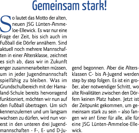  Gemeinsam stark  So lautet das Motto der alten, neuen JSG Lünten-Ammeloe-Ellewick  Es war nur eine Frage der Zeit, b   