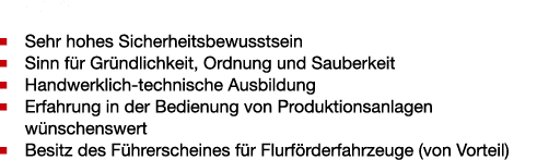 Ihr Profil:  Sehr hohes Sicherheitsbewusstsein  Sinn für Gründlichkeit, Ordnung und Sauberkeit  Handwerklich-technisc   