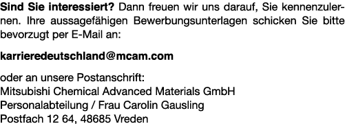 Sind Sie interessiert  Dann freuen wir uns darauf, Sie kennenzulernen  Ihre aussagefähigen Bewerbungsunterlagen schic   