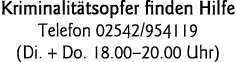  Kriminalitätsopfer finden Hilfe Telefon 02542 954119 (Di  + Do  18 00 20 00 Uhr)