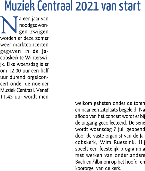Muziek Centraal 2021 van start Na een jaar van noodgedwongen zwijgen worden er deze zomer weer marktconcerten gegeven   