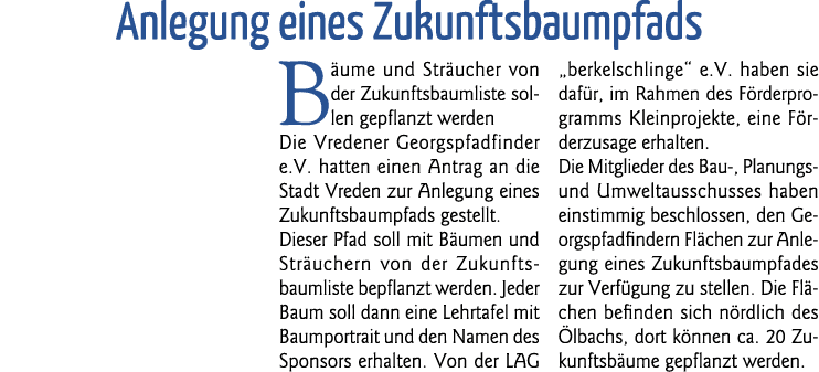 Anlegung eines Zukunftsbaumpfads Bäume und Sträucher von der Zukunftsbaumliste sollen gepflanzt werden Die Vredener G   