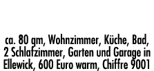 OG-Whg   zu vermieten ca  80 qm, Wohnzimmer, Küche, Bad, 2 Schlafzimmer, Garten und Garage in Ellewick, 600 Euro warm   