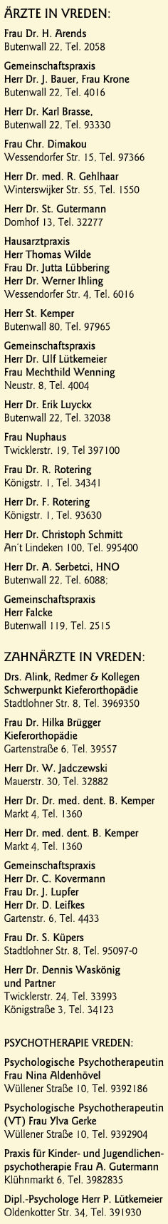 ÄRZTE in Vreden: Frau Dr  H  Arends Butenwall 22, Tel  2058 Gemeinschaftspraxis Herr Dr  J  Bauer, Frau Krone Butenwa   