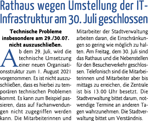 Rathaus wegen Umstellung der IT- Infrastruktur am 30  Juli geschlossen Technische Probleme insbesondere am 29  30 07    