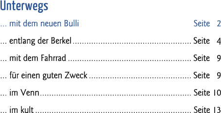 Unterwegs   mit dem neuen Bulli Seite  2   entlang der Berkel Seite  4   mit dem Fahrrad Seite  9   für einen guten Z   