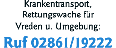 Krankentransport, Rettungswache für Vreden u  Umgebung: Ruf 02861 19222