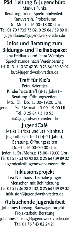 Päd  Leitung & Jugendbüro Markus Funke Beratung, Infos, Spielmobilverleih, Kanuvereih, Proberäume Di , Mi , Fr  16 00   