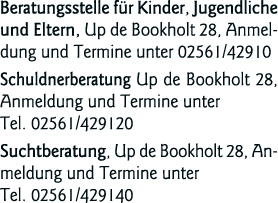Beratungsstelle für Kinder, Jugendliche und Eltern, Up de Bookholt 28, Anmeldung und Termine unter 02561 42910 Schuld   