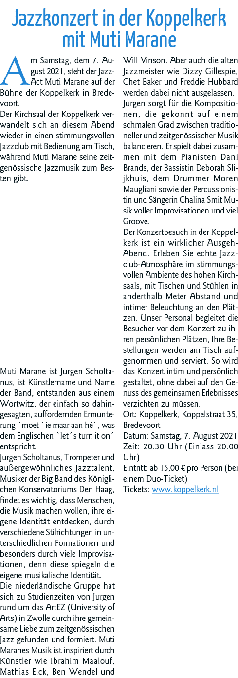 Jazzkonzert in der Koppelkerk mit Muti Marane Am Samstag, dem 7  August 2021, steht der Jazz-Act Muti Marane auf der    