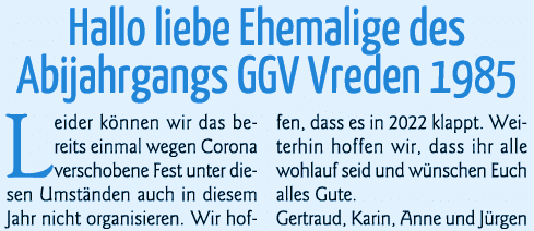 Hallo liebe Ehemalige des Abijahrgangs GGV Vreden 1985 Leider können wir das bereits einmal wegen Corona verschobene    