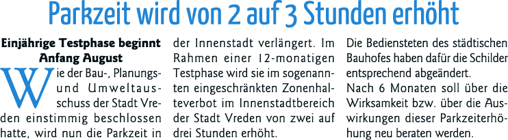 Parkzeit wird von 2 auf 3 Stunden erhöht Einjährige Testphase beginnt Anfang August Wie der Bau-, Planungs- und Umwel   