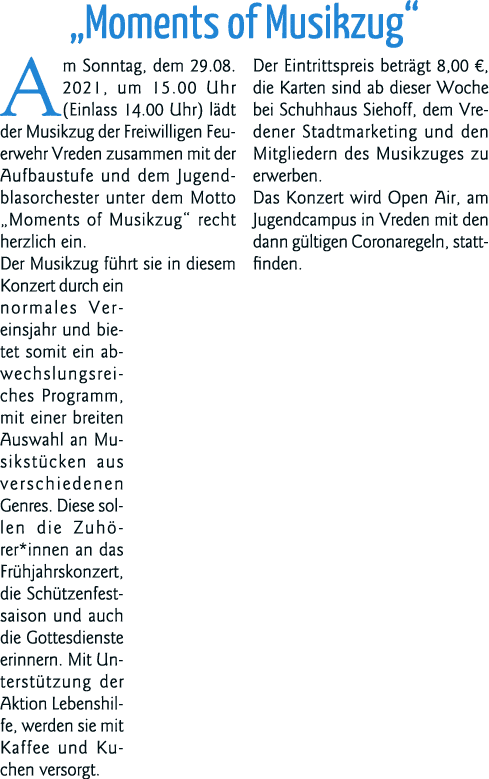  Moments of Musikzug  Am Sonntag, dem 29 08  2021, um 15 00 Uhr (Einlass 14 00 Uhr) lädt der Musikzug der Freiwillige   