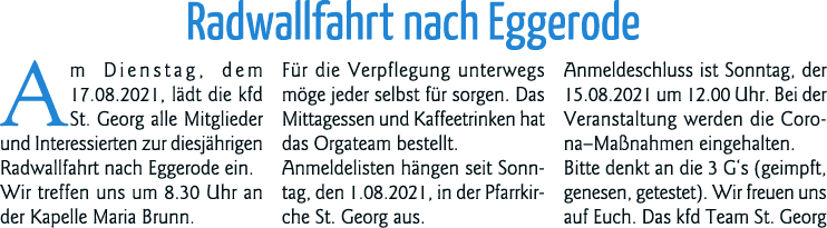 Radwallfahrt nach Eggerode Am Dienstag, dem 17 08 2021, lädt die kfd St  Georg alle Mitglieder und Interessierten zur   