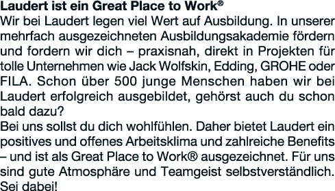 Laudert ist ein Great Place to Work  Wir bei Laudert legen viel Wert auf Ausbildung  In unserer mehrfach ausgezeichne   