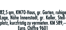 EG-Whg  82,5 qm, KW70-Haus, gr  Garten, ruhige Lage, Nähe Innenstadt, gr  Keller, Stellplatz, kurzfristig zu vermiete   