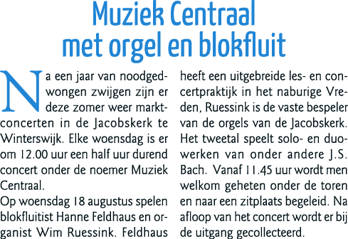 Muziek Centraal met orgel en blokfluit Na een jaar van noodgedwongen zwijgen zijn er deze zomer weer marktconcerten i   
