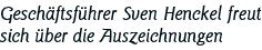 Geschäftsführer Sven Henckel freut sich über die Auszeichnungen