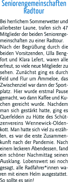 Seniorengemeinschaften Radtour Bei herrlichem Sommerwetter und allerbester Laune, trafen sich 47 Mitglieder der beide   
