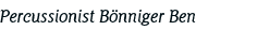 Percussionist Bo nniger Ben