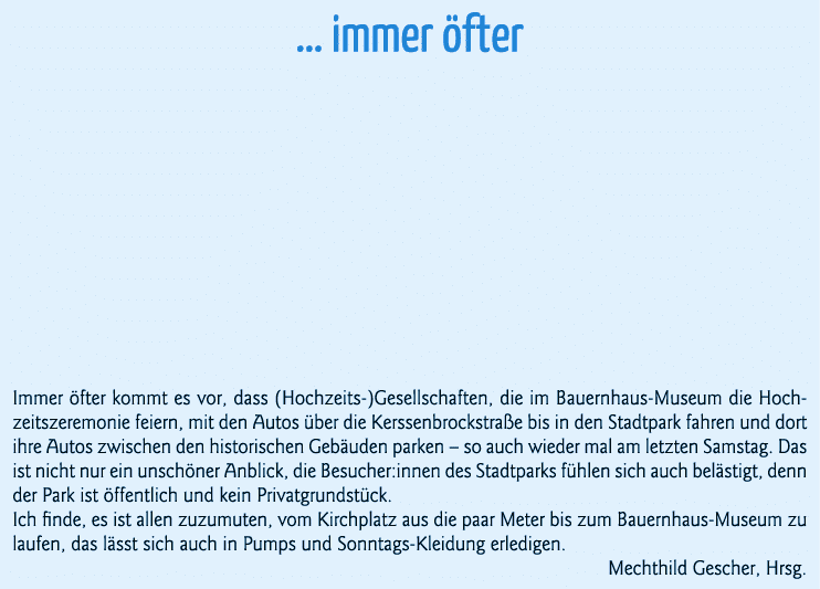   immer öfter Immer öfter kommt es vor, dass (Hochzeits-)Gesellschaften, die im Bauernhaus-Museum die Hochzeitszeremo   
