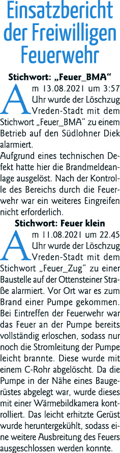 Einsatzbericht der Freiwilligen Feuerwehr Stichwort:  Feuer_BMA  Am 13 08 2021 um 3:57 Uhr wurde der Löschzug Vreden-   