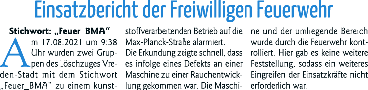 Einsatzbericht der Freiwilligen Feuerwehr Stichwort:  Feuer_BMA  Am 17 08 2021 um 9:38 Uhr wurden zwei Gruppen des Lö   