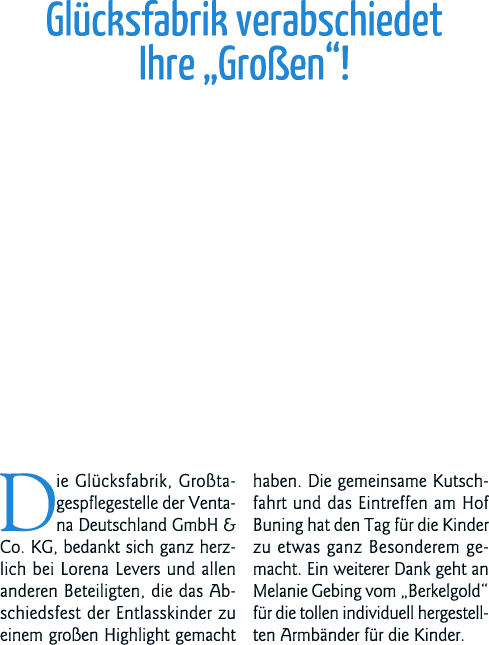 Glücksfabrik verabschiedet Ihre  Großen   Die Glücksfabrik, Großtagespflegestelle der Ventana Deutschland GmbH & Co     