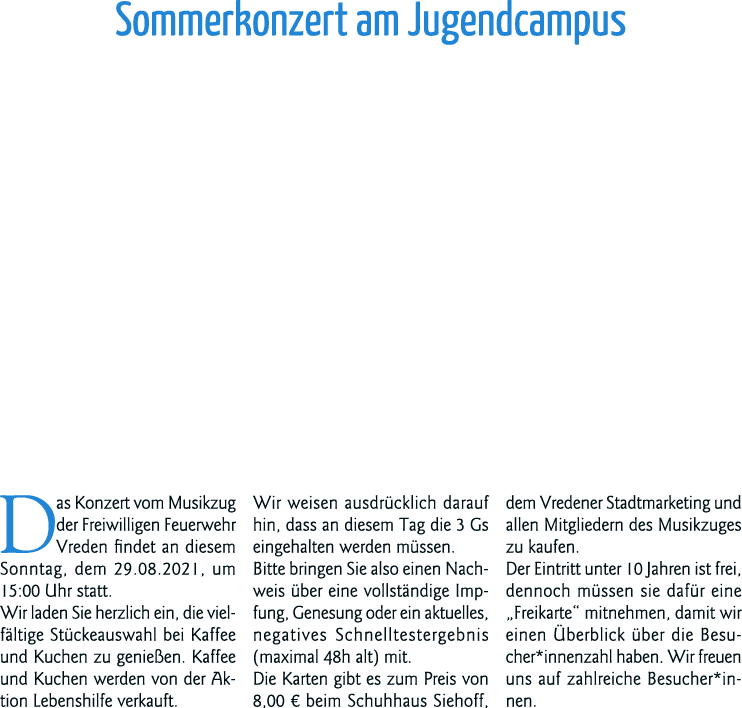 Sommerkonzert am Jugendcampus Das Konzert vom Musikzug der Freiwilligen Feuerwehr Vreden findet an diesem Sonntag, de   