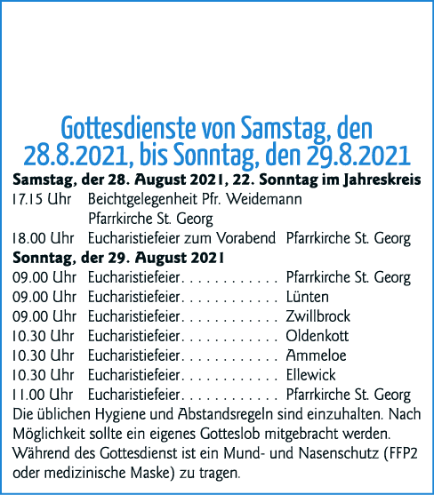 Gottesdienste von Samstag, den 28 8 2021, bis Sonntag, den 29 8 2021 Samstag, der 28  August 2021, 22  Sonntag im Jah   