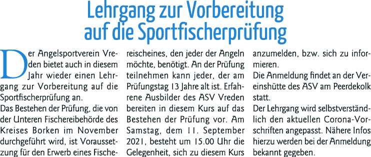 Lehrgang zur Vorbereitung auf die Sportfischerpru fung Der Angelsportverein Vreden bietet auch in diesem Jahr wieder    