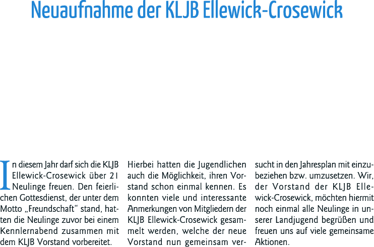 Neuaufnahme der KLJB Ellewick-Crosewick In diesem Jahr darf sich die  KLJB Ellewick-Crosewick über 21 Neulinge freuen   