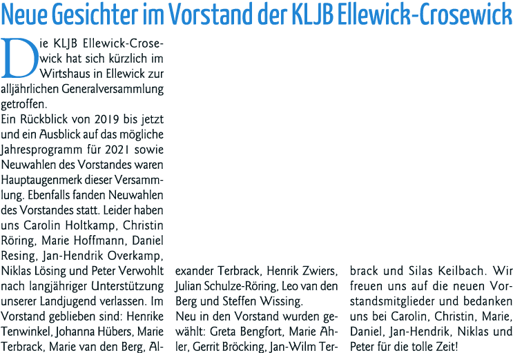 Neue Gesichter im Vorstand der KLJB Ellewick-Crosewick Die KLJB Ellewick-Crosewick hat sich kürzlich im Wirtshaus in    
