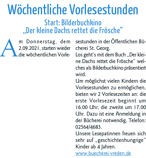 Wöchentliche Vorlesestunden Start: Bilderbuchkino  Der kleine Dachs rettet die Frösche  Am Donnerstag, dem 2 09 2021,   