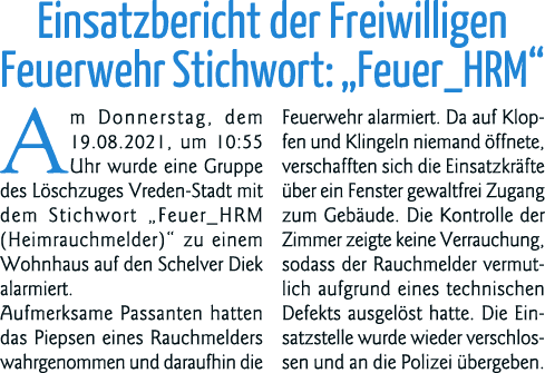 Einsatzbericht der Freiwilligen  Feuerwehr Stichwort:  Feuer_HRM  Am Donnerstag, dem 19 08 2021, um 10:55 Uhr wurde e   