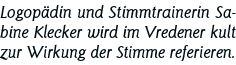 Logopädin und Stimmtrainerin Sabine Klecker wird im Vredener kult zur Wirkung der Stimme referieren 