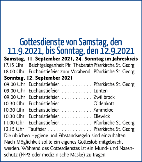 Gottesdienste von Samstag, den 11 9 2021, bis Sonntag, den 12 9 2021 Samstag, 11  September 2021, 24  Sonntag im Jahr   