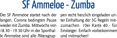 SF Ammeloe - Zumba Der SF Ammeloe startet nach der langen, Corona bedingten Pause wieder mit Zumba  Mittwochs von 18    