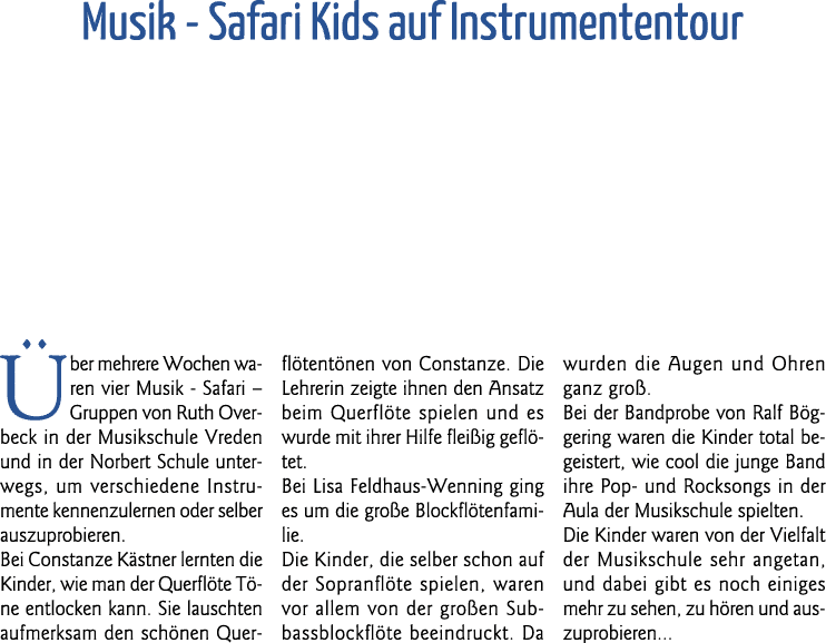 Musik - Safari Kids auf Instrumententour Über mehrere Wochen waren vier Musik - Safari   Gruppen von Ruth Overbeck in   