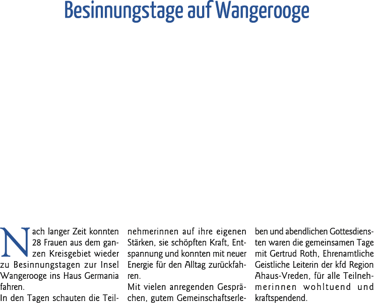 Besinnungstage auf Wangerooge Nach langer Zeit konnten 28 Frauen aus dem ganzen Kreisgebiet wieder zu Besinnungstagen   
