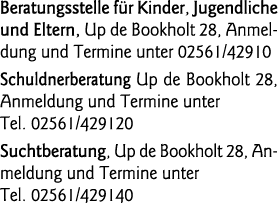 Beratungsstelle für Kinder, Jugendliche und Eltern, Up de Bookholt 28, Anmeldung und Termine unter 02561 42910 Schuld   
